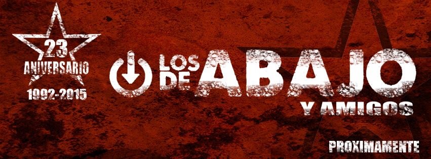 Los de Abajo preparan su 23 aniversario!!!